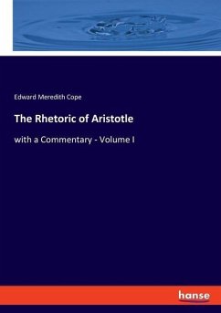 The Rhetoric of Aristotle - Cope, Edward Meredith