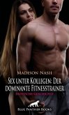Sex unter Kollegen: Der dominante Fitnesstrainer   Erotische Geschichte + 1 weitere Geschichte