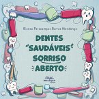 Dentes saudáveis sorriso aberto (eBook, ePUB)