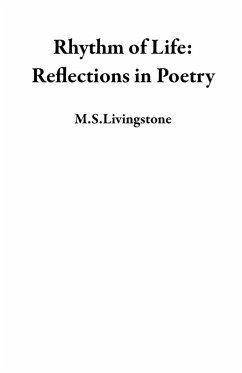 Rhythm of Life: Reflections in Poetry (eBook, ePUB) - M. S. Livingstone