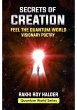 Secrets of Creation: Feel the Quantum... - Bild 1