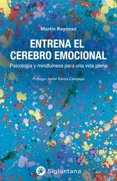 Entrena el cerebro emocional (eBook, ePUB) - Reynoso, Martín