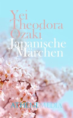 Japanische Märchen (eBook, ePUB) - Ozaki, Yei Theodora