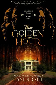 The Golden Hour (Arledge Hall, #1) (eBook, ePUB) - Ott, Fayla