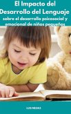 El Impacto del Desarrollo del Lenguaje sobre el desarrollo psicosocial y emocional de niños pequeños (eBook, ePUB)