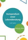 Kompendium einer Lebensberatung (eBook, ePUB)
