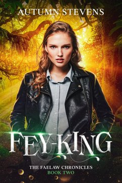 Fey-King (The Faelaw Chronicles, #2) (eBook, ePUB) - Stevens, Autumn
