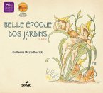 Belle époque dos jardins (eBook, ePUB)