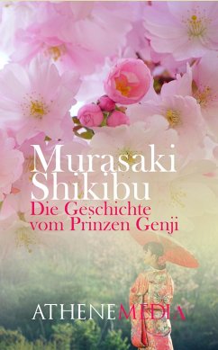 Die Geschichte vom Prinzen Genji (eBook, ePUB) - Shikibu, Murasaki