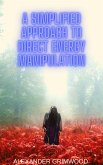 A Simplified Approach to Direct Energy Manipulation (eBook, ePUB) A Simplified Approach to Direct Energy Manipulation (eBook, ePUB)