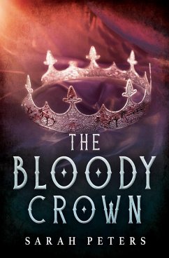 The Bloody Crown (Rivalin's Heir, #0.5) (eBook, ePUB) - Peters, Sarah