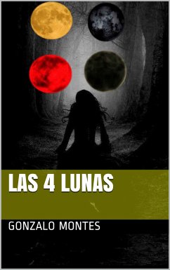 Las cuatro lunas (eBook, ePUB) - Montes, Gonzalo Martín