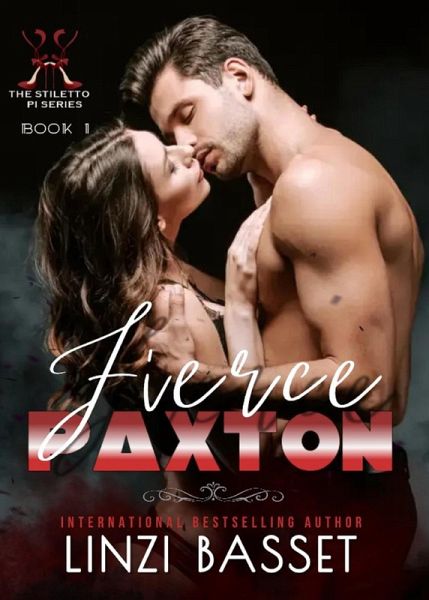 Fierce Paxton (The Stiletto PI Series, #1) (eBook, ePUB) Fierce Paxton (The Stiletto PI Series, #1) (eBook, ePUB)