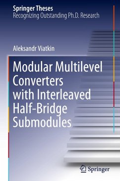 Modular Multilevel Converters with Interleaved Half-Bridge Submodules - Viatkin, Aleksandr