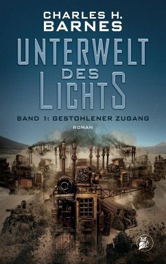 Unterwelt des Lichts - Barnes, Charles H.