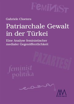 Patriarchale Gewalt in der Türkei - Cloeters, Gabriele