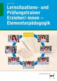 Lernsituations- und Prüfungstrainer Erzieher/-innen - Elementarpädagogik - Mesch, Marcus;Emke, Rahel