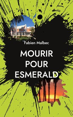 Mourir pour Esmerald - MALBEC, Fabien