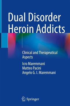 Dual Disorder Heroin Addicts - Maremmani, Icro;Pacini, Matteo;Maremmani, Angelo G. I.