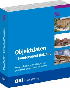 BKI Objektdaten S6 - Sonderband Holzbau - BKI Objektdaten S6 - Sonderband Holzbau