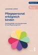 Pflegepersonal erfolgreich binden - Bild 1