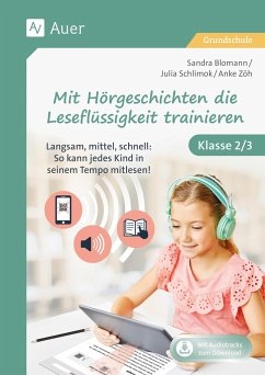 Mit Hörgeschichten die Leseflüssigkeit trainieren - Blomann, Sandra;Schlimok, Julia;Zöh, Anke