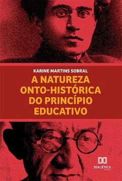 A natureza onto-histórica do princípio educativo (eBook, ePUB) - Sobral, Karine Martins