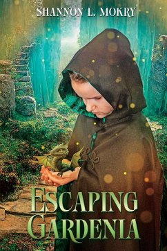 Escaping Gardenia - Mokry, Shannon L; Mokry, Shannon L.