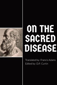 On the Sacred Disease - Hippocrates of Kos; Adams, Francis