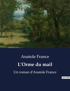 L'Orme du mail - France, Anatole