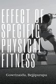 EFFECT OF SPECIFIC PHYSICAL FITNESS