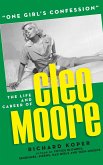 "One Girl's Confession" - The Life and Career of Cleo Moore (hardback)
