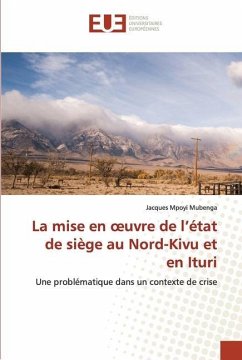 La mise en ¿uvre de l¿état de siège au Nord-Kivu et en Ituri - Mpoyi Mubenga, Jacques