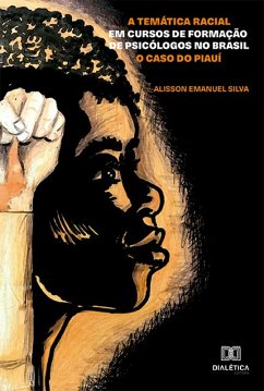 A temática racial em cursos de formação de psicólogos no Brasil (eBook, ePUB) - Silva, Alisson Emanuel