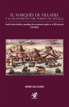 Cover El marqués de Villafiel: y el monumento del puerto de Málaga.