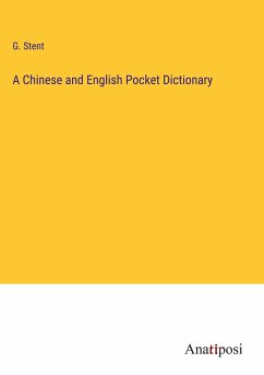 A Chinese and English Pocket Dictionary - Stent, G.