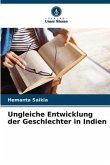 Ungleiche Entwicklung der Geschlechter in Indien