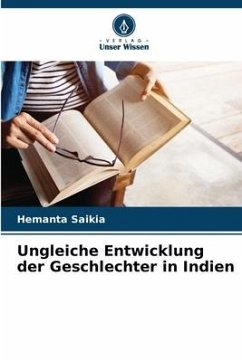 Ungleiche Entwicklung der Geschlechter in Indien - Saikia, Hemanta