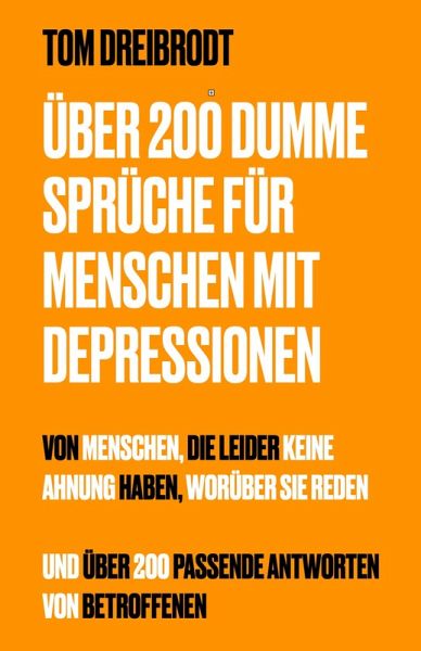 Über 200 Dumme Sprüche für Menschen mit Depressionen (eBook, ePUB)