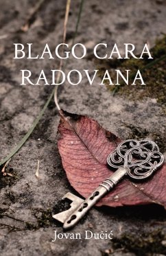 Blago cara Radovana - Ducic, Jovan