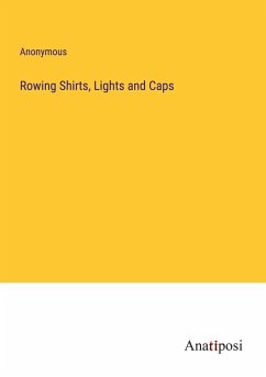 Rowing Shirts, Lights and Caps - Anonymous