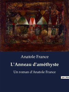L'Anneau d'améthyste - France, Anatole