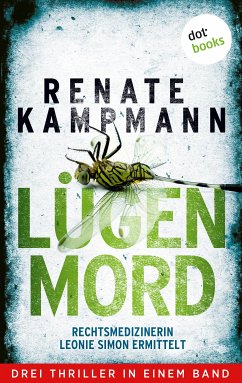 Lügenmord - Rechtsmedizinerin Leonie Simon ermittelt (eBook, ePUB) - Kampmann, Renate