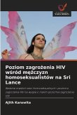 Poziom zagro¿enia HIV w¿ród m¿¿czyzn homoseksualistów na Sri Lance