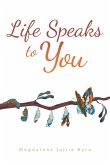 Life Speaks to You