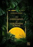 Das Geheimnis der goldenen Sonne (eBook, ePUB)