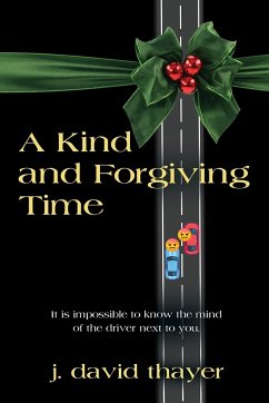 A Kind and Forgiving Time - Thayer, J. David