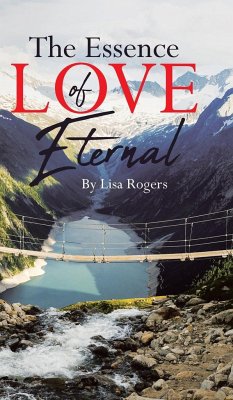 The Essence of Love Eternal - Rogers, Lisa