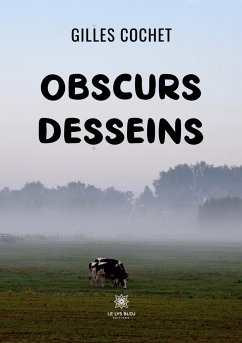 Obscurs desseins - Gilles Cochet