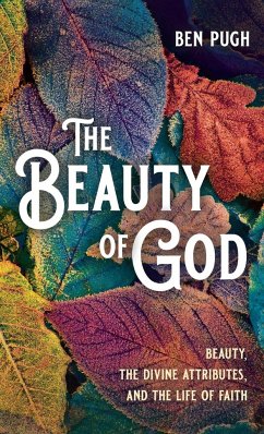 The Beauty of God - Pugh, Ben